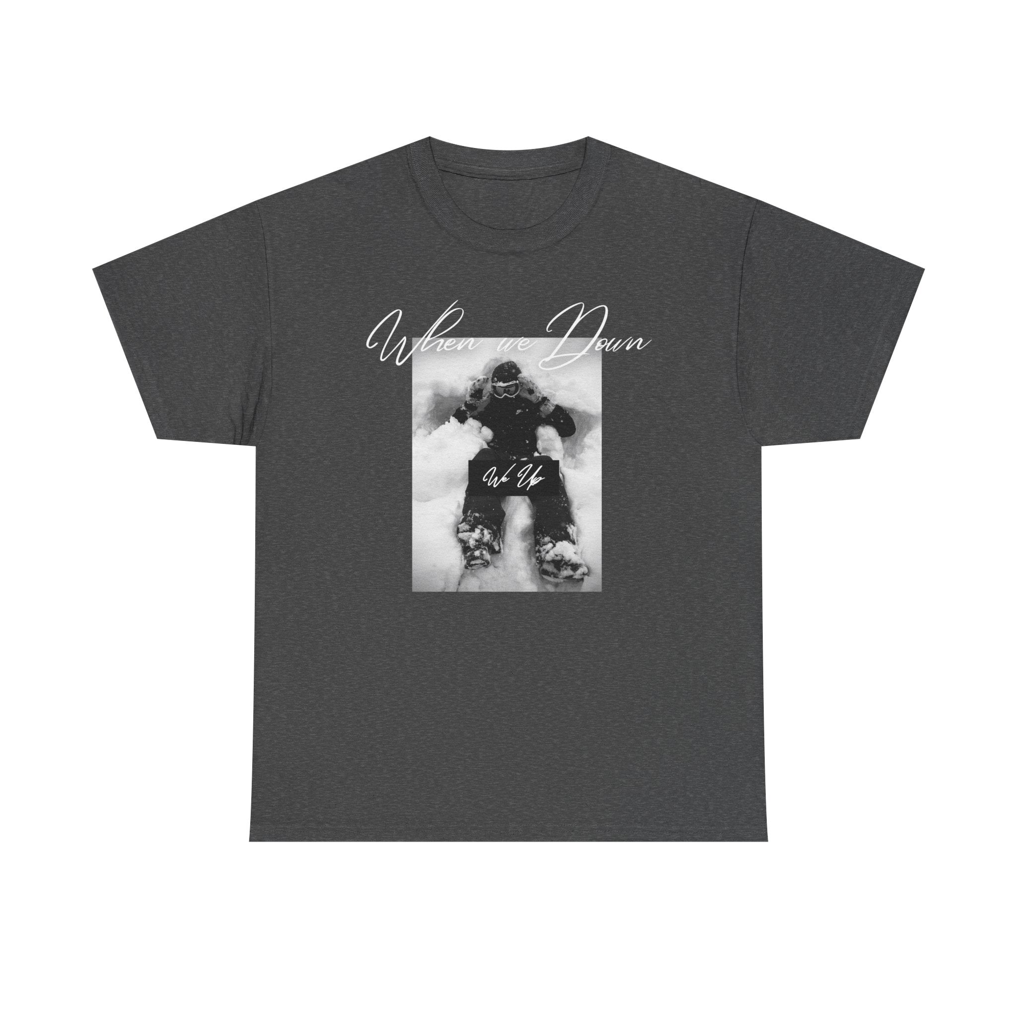 Snowboarder Photo Tee — "When we down, we up" Graphic Cotton T-Shirt | Premium Streetwear