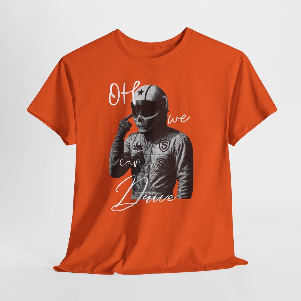 F1 "Oh We Can Drive" Tee — Racing Graphic T-Shirt | Premium Cotton Streetwear