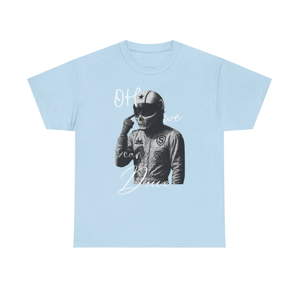 F1 "Oh We Can Drive" Tee — Racing Graphic T-Shirt | Premium Cotton Streetwear