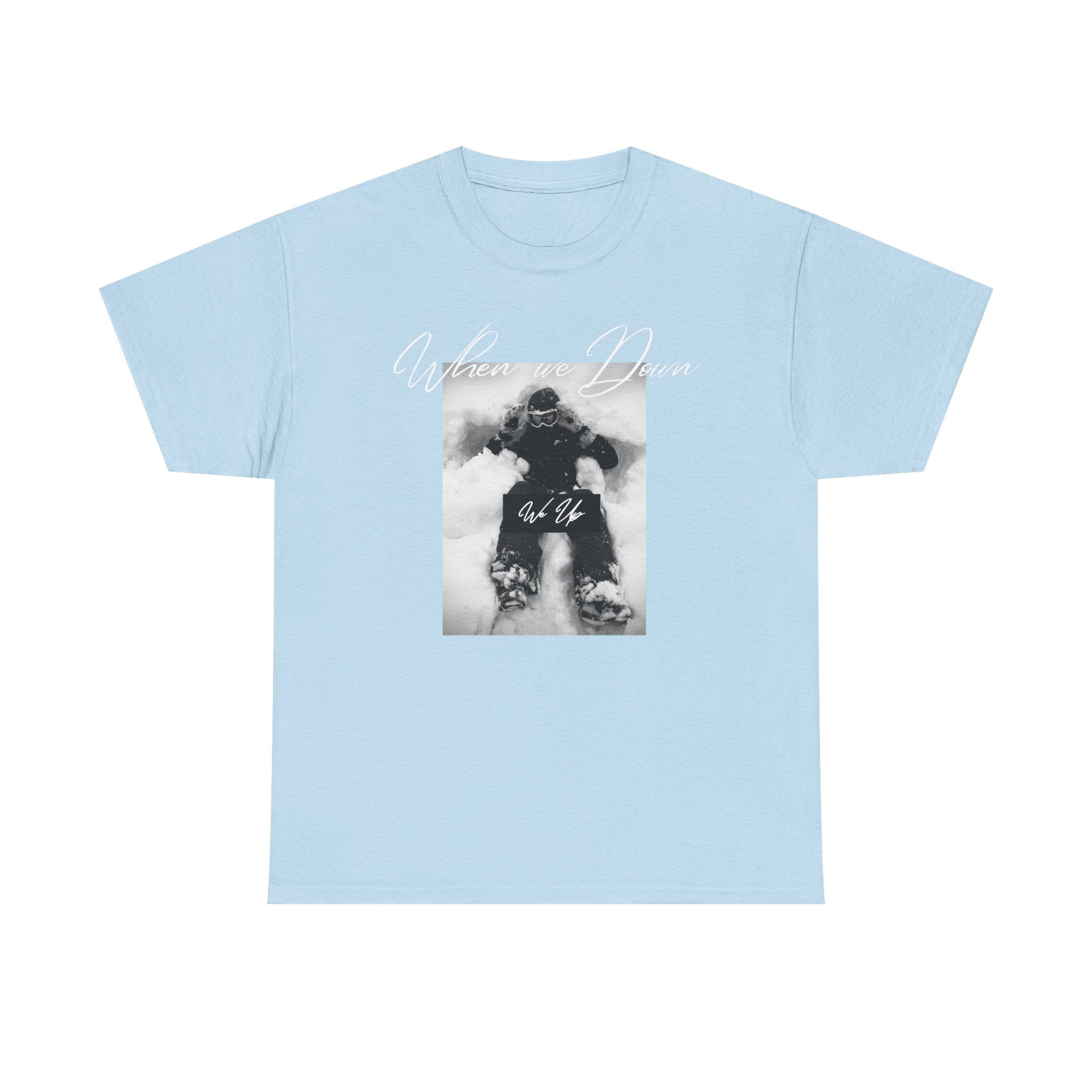 Snowboarder Photo Tee — "When we down, we up" Graphic Cotton T-Shirt | Premium Streetwear