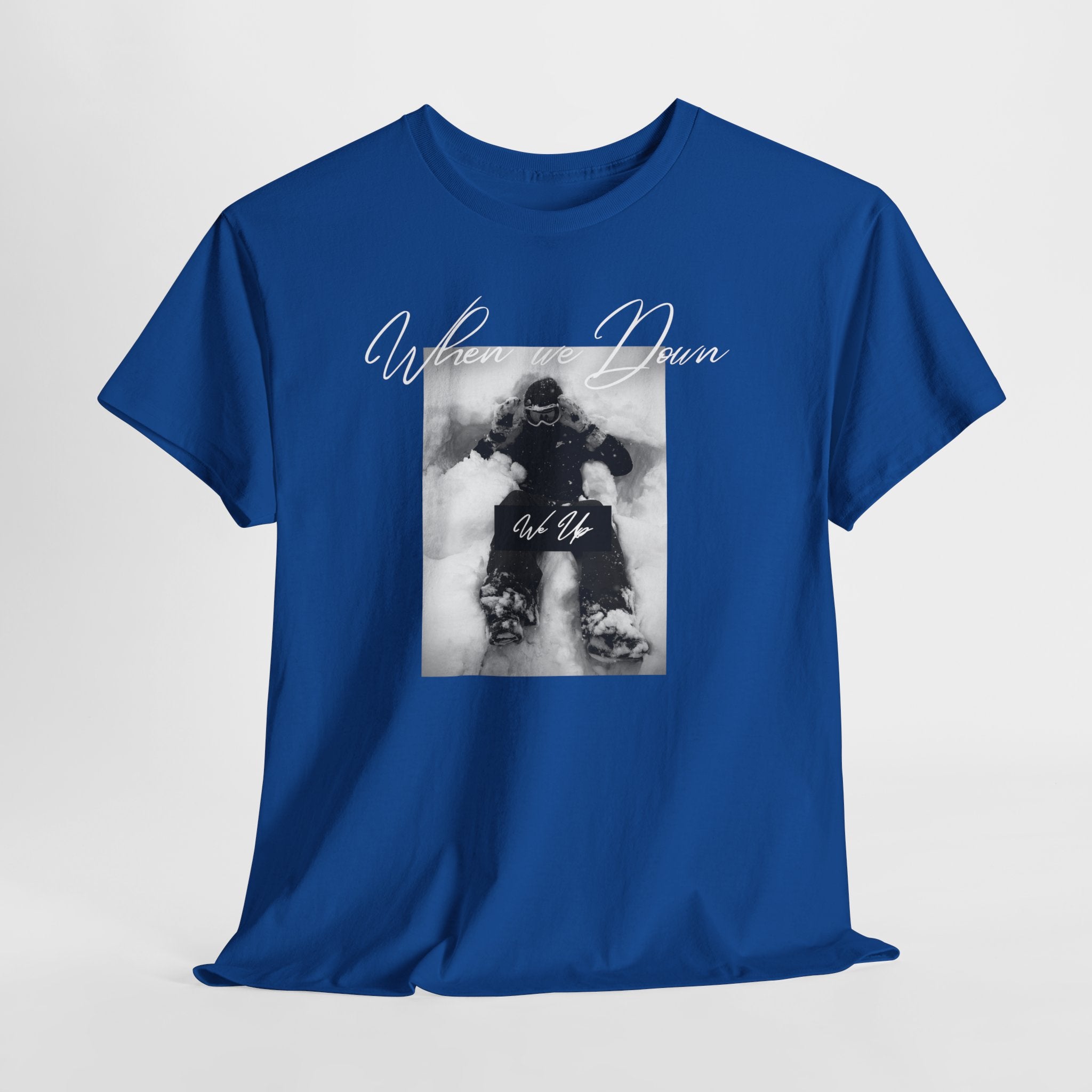 Snowboarder Photo Tee — "When we down, we up" Graphic Cotton T-Shirt | Premium Streetwear