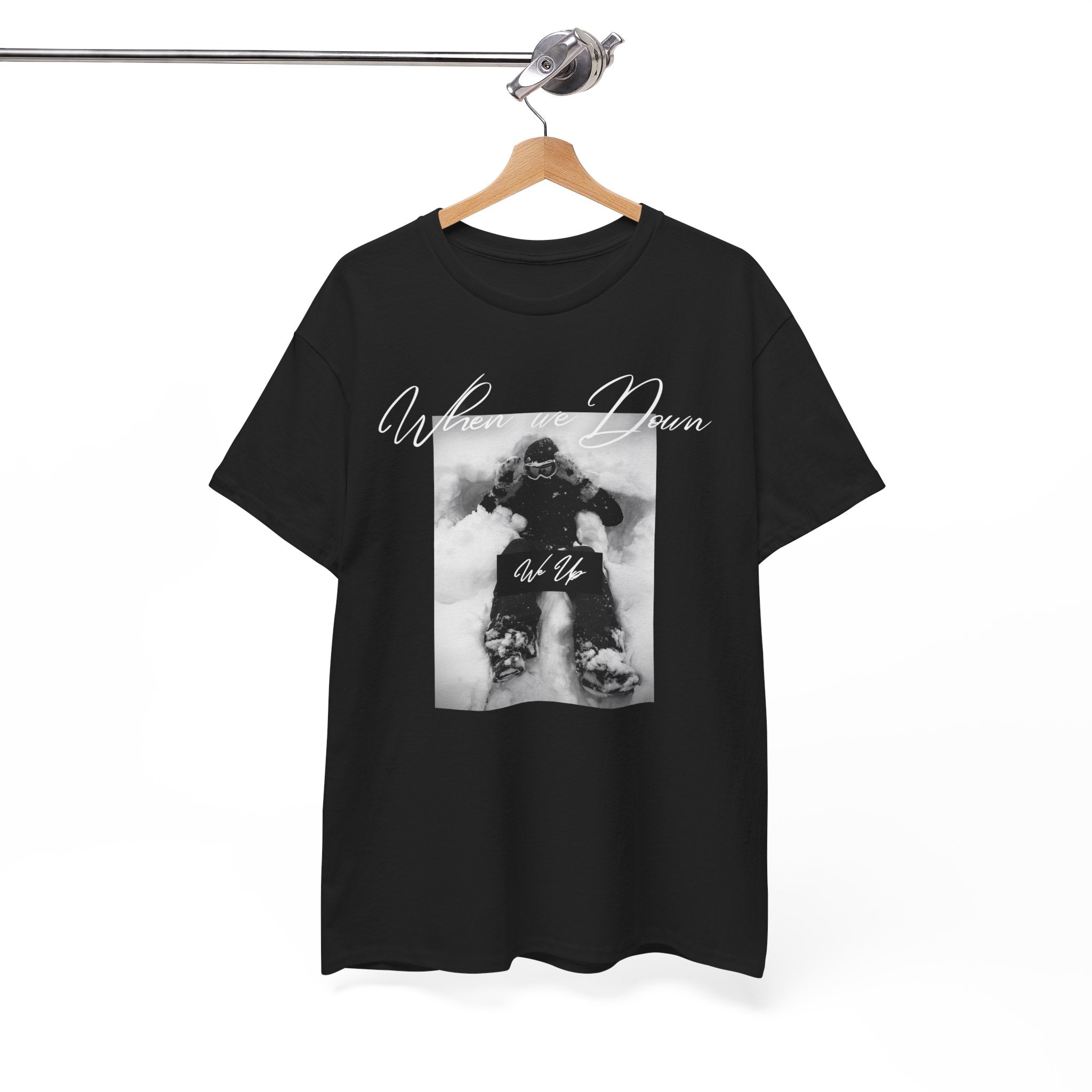 Snowboarder Photo Tee — "When we down, we up" Graphic Cotton T-Shirt | Premium Streetwear