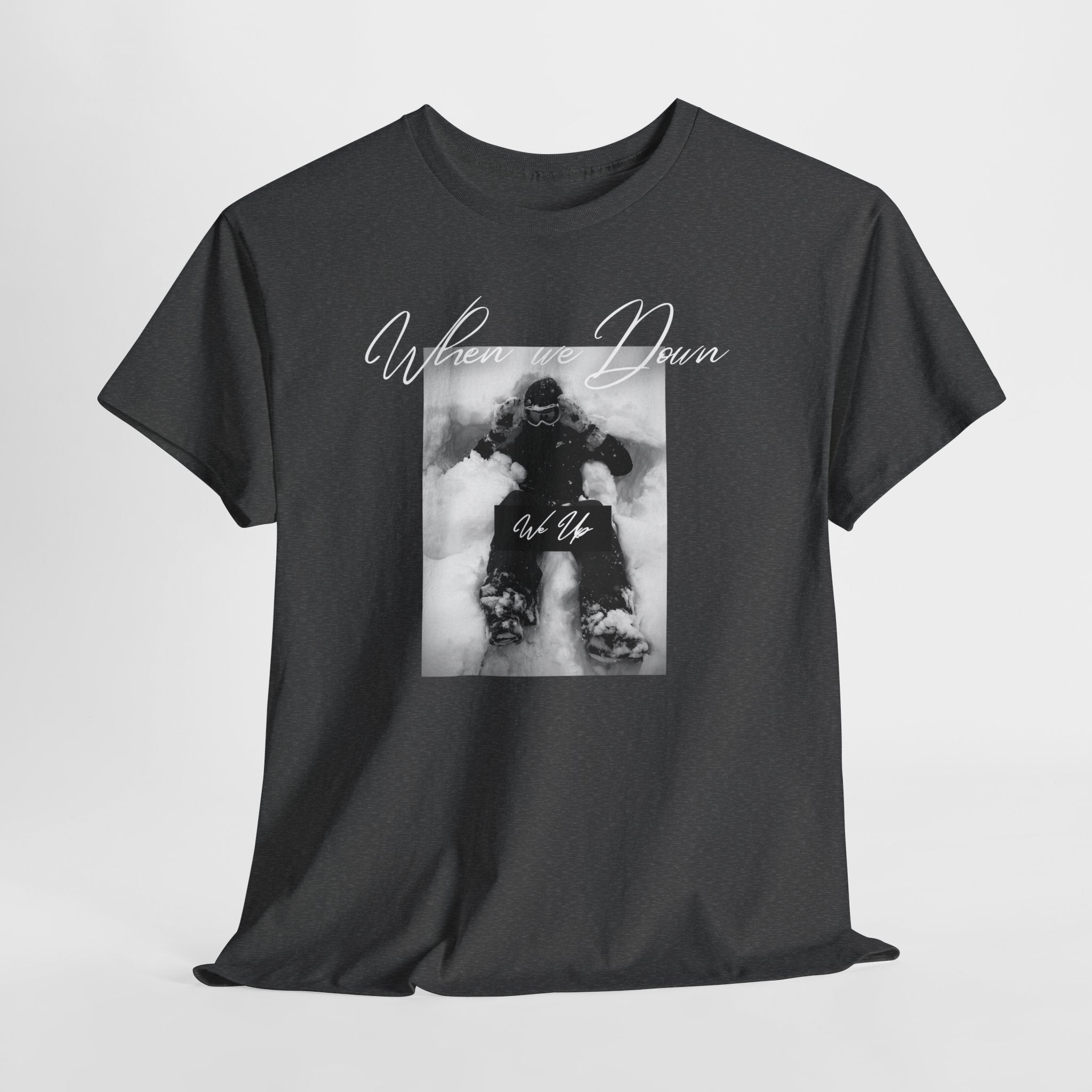 Snowboarder Photo Tee — "When we down, we up" Graphic Cotton T-Shirt | Premium Streetwear