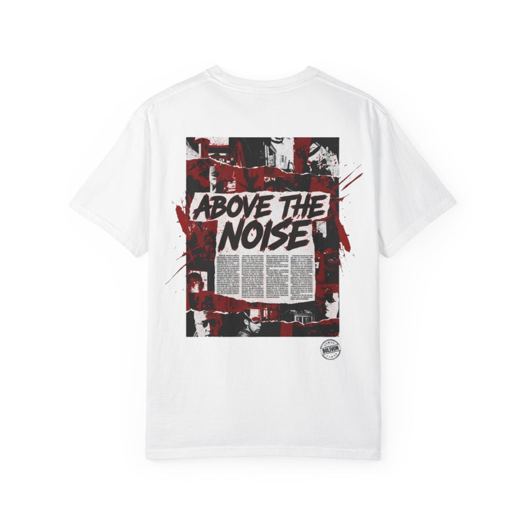 Above the Noise Tee