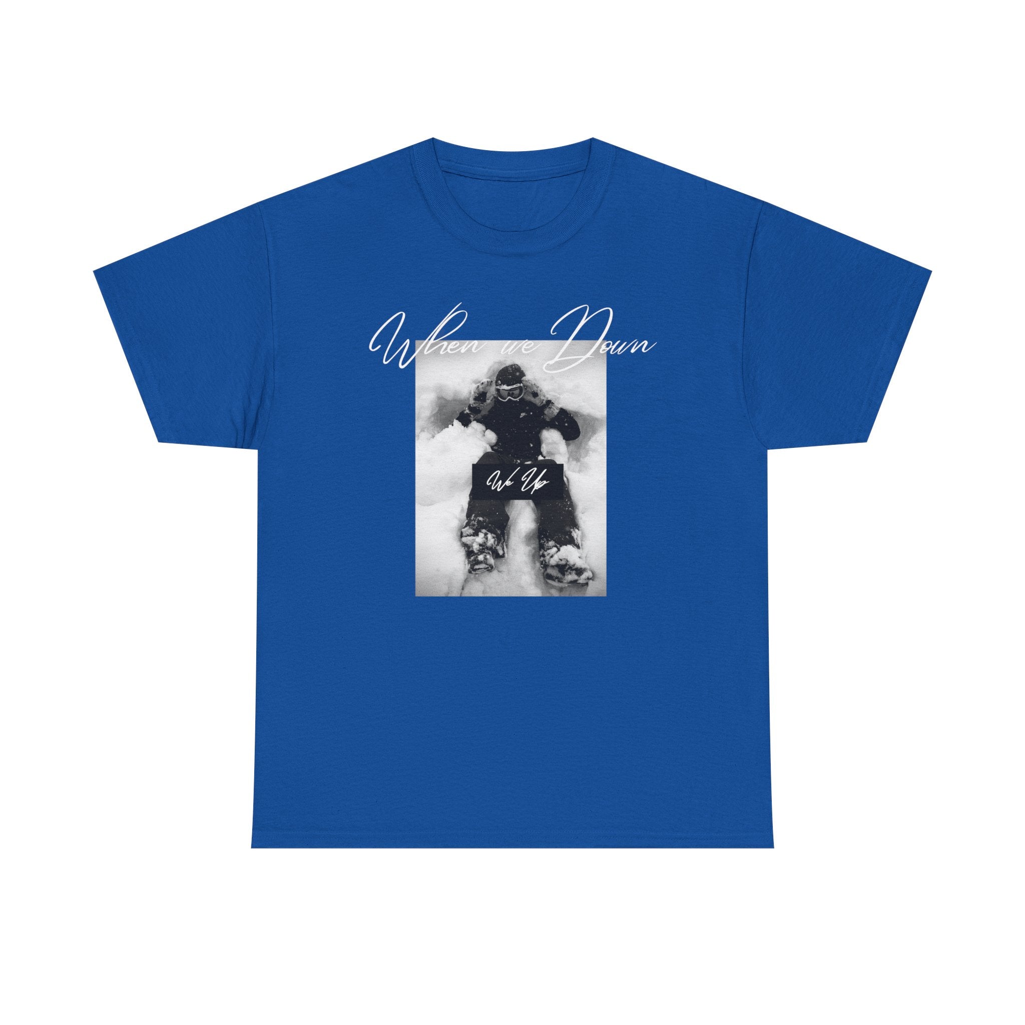 Snowboarder Photo Tee — "When we down, we up" Graphic Cotton T-Shirt | Premium Streetwear