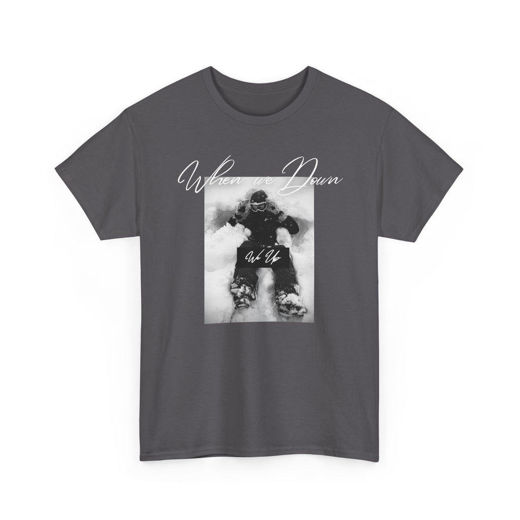 Snowboarder Photo Tee — "When we down, we up" Graphic Cotton T-Shirt | Premium Streetwear