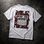Above the Noise Tee