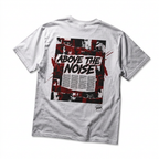 Above the Noise Tee